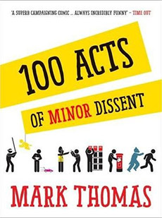 Mark Thomas - 100 Acts Of Minor Dissent