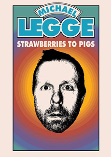 Michael Legge - Strawberries To Pigs