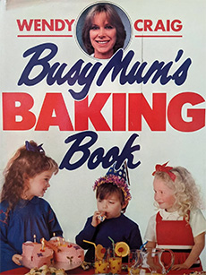 Wendy Craig - Busy Mum's Baking Book