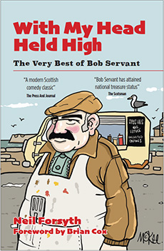 Neil Forsyth - With My Head Held High: The Very Best Of Bob Servant
