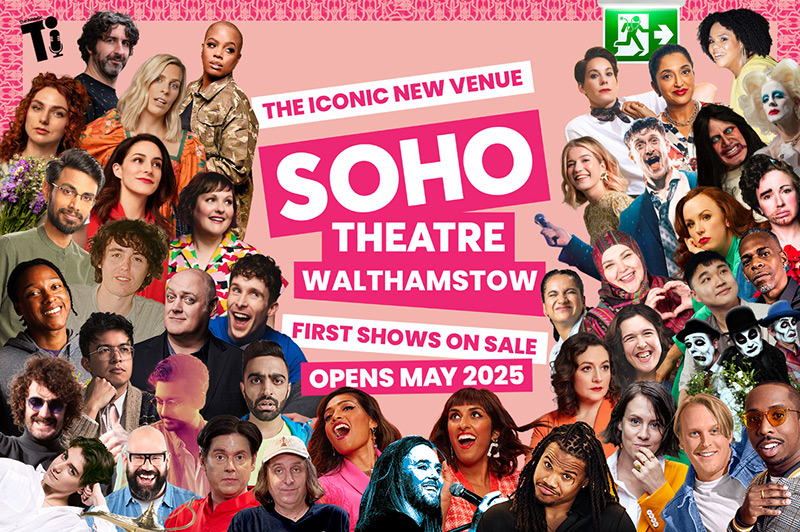 Soho Theatre Walthamstow